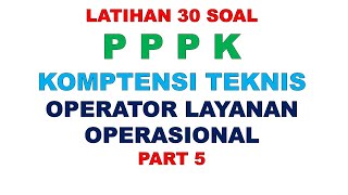 LATIHAN SOAL PPPK OPERATOR LAYANAN OPERASIONAL PART 5 [upl. by Dinan315]