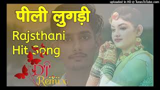 PEELI LUGDINEW RAJSTHANI Hit SONGDJ KapilSaini [upl. by Uela]