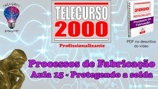 Telecurso 2000  Processos de Fabricação  15 Protegendo a solda [upl. by Camm4]