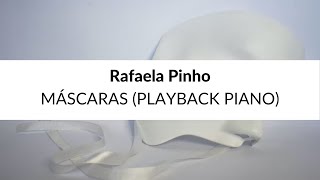 Rafaela Pinho  Máscaras Playback Piano [upl. by Rahman476]