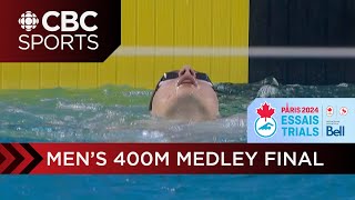 The mens 400m medley final at the 2024 Canadian Olympic amp Paralympic Swimming Trials  CBC Sports [upl. by Brittne]