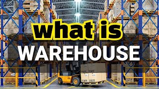 What is The Meaning of Warehouse  Warehousing Types and Their FunctionsExplained in A Simple Way [upl. by Halullat]