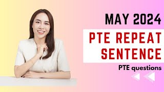 May 2024 PTE Repeat Sentence Prediction questions [upl. by Edahs]