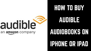 How to Buy Audible Books on iPhone or iPad [upl. by Astto230]