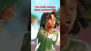 YNW MELLY SINGING ADELE ADELE [upl. by Aicssej623]