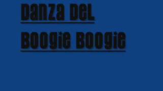 Danza Del Boogie Boogie [upl. by Namreg327]