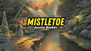 Justin Bieber  Mistletoe Christmas Lyric [upl. by Ardenia]