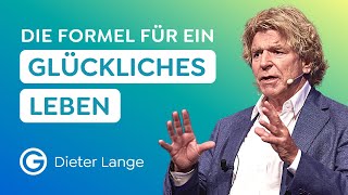 Glücksformel So wirst du gelassen amp Glücklich  Dieter Lange [upl. by Chenee]