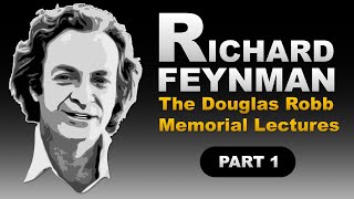 Richard Feynman  The Douglas Robb Memorial Lectures PART 1 [upl. by Parsons]