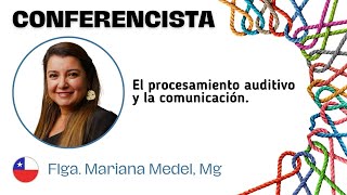 Congreso Internacional de Fonoaudiología Conectados con la Flga Mariana Medel desde Chile [upl. by Yrallih]