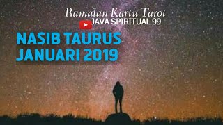 RAMALAN TAURUS Januari 2019 [upl. by Etnoved]