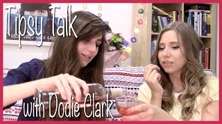 Tipsy Talk with Dodie Clark [upl. by Hemingway385]