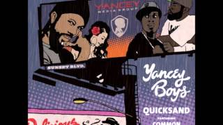 Yancey Boys  Quicksand ft Common amp Dezi Paige [upl. by Odlanir]