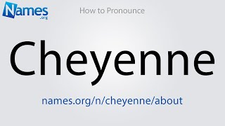 How to Pronounce Cheyenne [upl. by Ymorej254]