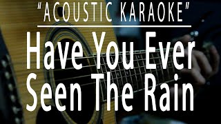 Have you ever seen the rain  Creedence Clearwater Revival Acoustic karaoke [upl. by Lennahs]