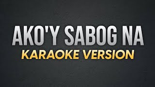 AKOY SABOG NA  Gagong Rapper  Karaoke Version  koolSound [upl. by Naicul]