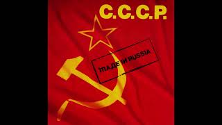 CCCP  Made In Russia [upl. by Yule587]