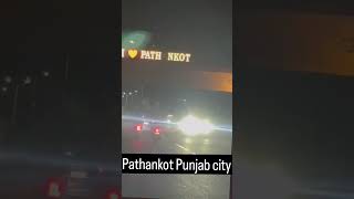 pathankot Punjab city in india india punjab pathankot shorts city [upl. by Asset]