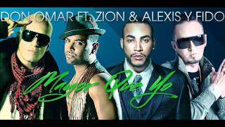 Don Omar Ft Zion Alexis amp Fido  Mayor Que Yo [upl. by Deacon]