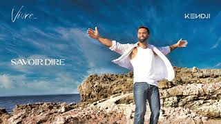 Kendji Girac  Savoir dire audio officiel [upl. by Oneill]