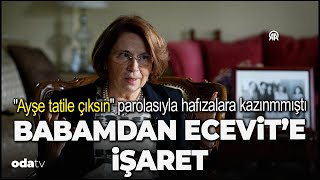 quotAyşe tatile çıksınquot parolasıyla hafızalara kazınmıştı  Babamdan Ecevite işaret [upl. by Rutherford]