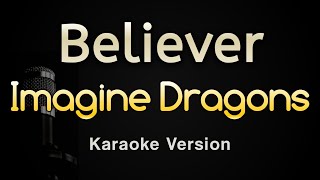 Believer  Imagine Dragons Karaoke Songs With Lyrics  Original Key [upl. by Llenyl]