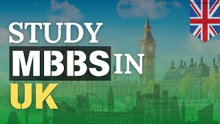 MBBS in UK for Indian Students 2024  Top Universities  Fees  Scholarships [upl. by Macknair]