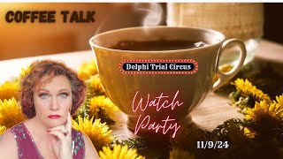 Coffee Talk Delphi Trial Circus  Verdict Watch Party [upl. by Uamak]