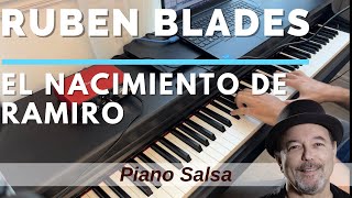 El nacimiento de Ramiro  Piano Salsa Cover  Ruben Blades [upl. by Tawney198]