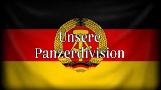 Unsere Panzerdivision  Наша танковая дивизия  Песня танкистов ГДР [upl. by Lime550]