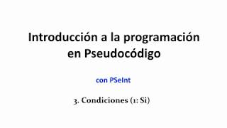 Pseint03  Condiciones Si [upl. by Iznyl]