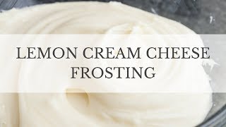 Lemon Cream Cheese Frosting Recipe [upl. by Toshiko659]