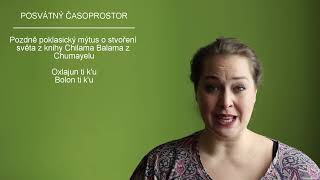 Náboženství Mayů 8 Posvátný časoprostor [upl. by Valentin68]