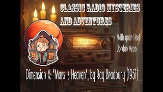 Classic Radio Mysteries amp Adventures  Dimension X quotMars Is Heavenquot by Ray Bradbury [upl. by Adnoyek]