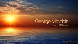 George Mavridis  Echo of Silence jose Retouch [upl. by Simaj]