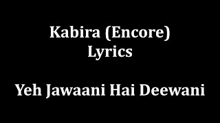 Kabira Lyrics Yeh Jawaani hai dewaani Arijit Sing [upl. by Ettennek]