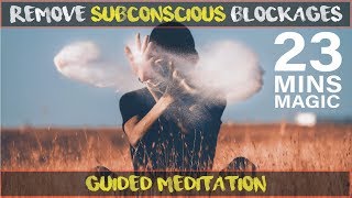 Guided Meditation Release Subconscious Blockages and Clear Negativity  INSTANT RESULTS [upl. by Anaik]