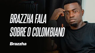 BRAZZHA FALA SOBRE COLOMBIANO corte001 [upl. by Irwin]