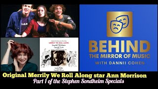 An Interview with original quotMerrily We Roll Alongquot Broadway star Ann Morrison [upl. by Doomham205]