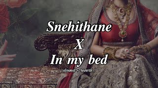 Snehithane x In my bed slowed  reverb Tiktok song l Relax With Zazz [upl. by Oletta]