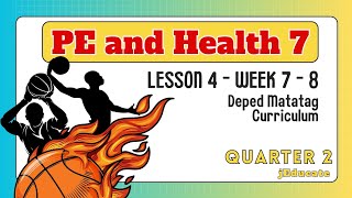 PART2 QUARTER 2  PE AND HEALTH 7  WEEK 7  8  DEPED MATATAG CURRICULUM [upl. by Urdna360]