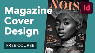 Magazine Cover Design in InDesign  FREE COURSE [upl. by Nabe308]