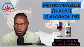 METRONIDAZOLE FLAGYL AND ALCOHOLPID [upl. by Ludwigg]