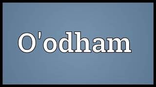 Oodham Meaning [upl. by Aoh]