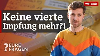 Vierte Impfung gegen Corona Für wen ist das sinnvoll  Eure Fragen  WDR aktuell [upl. by Errick]