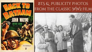 BACK TO BATAAN 1945  Behind The Scenes amp Publicity Photos From John Waynes World War 2 Classic [upl. by Eveivaneg]