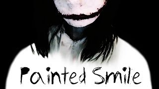 Painted Smile An Original Jeff the Killer Song [upl. by Duston]