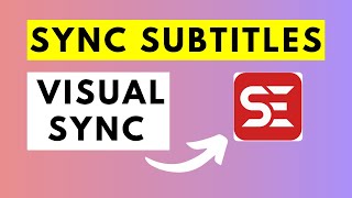 How To Sync Subtitles With Video Using Visual Sync in Subtitle Edit [upl. by Tnahsin]