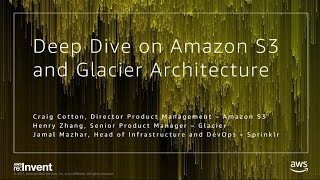 AWS reInvent 2017 Deep Dive on Amazon S3 amp Amazon Glacier Infrastructure with spe STG301 [upl. by Hnilym]