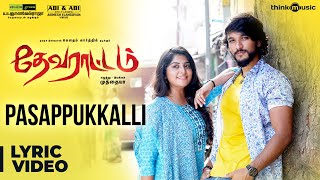 Devarattam  Pasappukkalli Song Lyric Video  Gautham Karthik  Muthaiya  Nivas K Prasanna [upl. by Nolyat106]